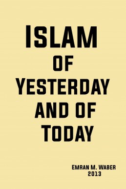 Islam of Yesterday and of Today